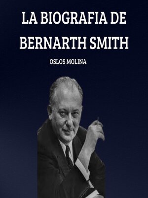 cover image of La Biografia De Bernarth Smith